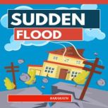 Sudden Flood, Barakath