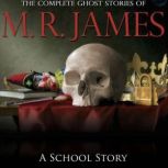A School Story, M.R. James