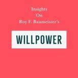 Insights on Roy F. Baumeister's Willpower, Swift Reads
