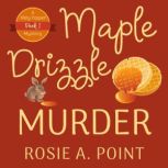 Maple Drizzle Murder, Rosie A. Point