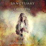 Sanctuary of Dehlyn The Unclaimed - Volume I, Kathrin Hutson
