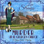 Murder at St. George's Church Ginger Gold Mystery Series Book 7, Lee Strauss