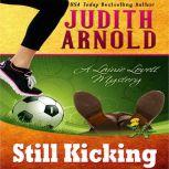 Still Kicking A Lainie Lovett Mystery, Judith Arnold