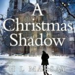 A Christmas Shadow, H L Marsay