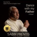 Dance with my Father, Sabin Prentis