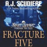 Fracture Five, A.J. Scudiere