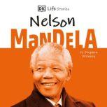 DK Life Stories: Nelson Mandela, Stephen Krensky