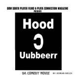 Hood uubberr Da Comedy Movie