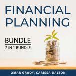 Financial Planning Bundle, 2 IN 1 bundle: Dollars and Sense and You Need a Budget, Omar Grady