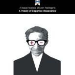 A Macat Analysis of Leon Festinger's A Theory of Cognitive Dissonance, Camille Morvan