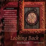 Looking Back, Kent Hanwell