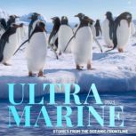 Ultramarine 2023 Stories from the oceanic frontline, Drew Rooke