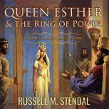 Queen Esther and the Ring of Power