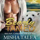 Bearly Tamed Paranormal Polar Bear Shifter Romance, Misha Talea