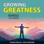 Growing Greatness Bundle, 2 in 1 Bundle, Leona Miles