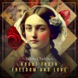 About Truth, Freedom, and Love, Anton Chekhov
