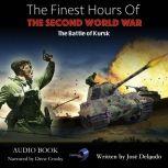 Finest Hours of The Second World War, The: The Battle of Kursk, Jose Delgado