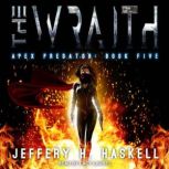The Wraith Apex Predator, Jeffery H. Haskell