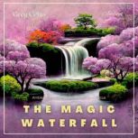 The Magic Waterfall Ambient Sound for Mindfulness and Focus
