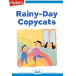 Rainy-Day Copycats, Highlights for Children