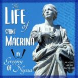 The Life of Saint Macrina, Gregory of Nyssa