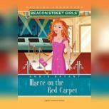 Beacon Street Girls Special Adventure: Maeve on the Red Carpet, Annie Bryant