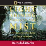 Light Shining Through the Mist A Photobiography of Dian Fossey, Tom Mathews