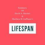 Summary of David A. Sinclair & Matthew D. LaPlante's Lifespan, Swift Reads