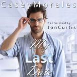 My Last Date An Authentic, Heartwarming MM Romance, Casey Morales