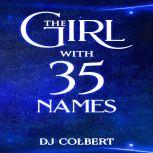 The Girl with 35 Names, DJ Colbert