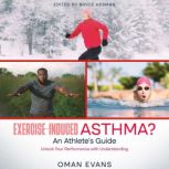 Exercise-Induced Asthma? An Athlete's Guide, Martin Evans