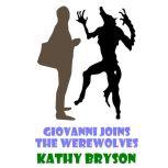 Giovanni Joins The Werewolves, Kathy Bryson