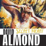 Secret Heart, David Almond