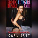 Erotic Futagirl Bundle XVIII, Carl East