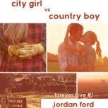 City Girl vs Country Boy Sweet YA Contemporary Romance