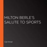 Milton Berle's Salute to Sports, Milton Berle