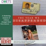 The Year We Disappeared a Father-Daughter Memoir, Cylin Busby