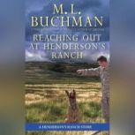 Reaching Out at Henderson's Ranch, M. L. Buchman