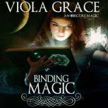 Binding Magic, Viola Grace