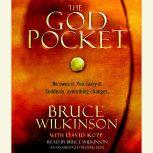 The God Pocket He owns it. You carry it. Suddenly, everything changes., Bruce Wilkinson