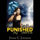 Punished By Silence A Cozy Mini-Mystery, Jwyan C. Johnson