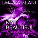 My Beautiful Dangerous A Dark Standalone Romantic Suspense Novel, Laila Amlani
