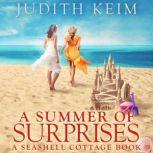 A Summer of Surprises A Seashell Cottage Book, Judith Keim