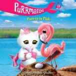 Purrmaids #13: Purr-ty in Pink, Sudipta Bardhan-Quallen