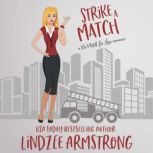 Strike a Match a blind date second chance at love romance, Lindzee Armstrong