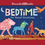 Bedtime for Sweet Creatures, Elizabeth Zunon