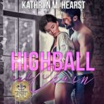 Highball and Chain A Mafia Romantic Comedy, Kathryn M. Hearst