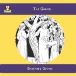 The Gnome, Brothers Grimm