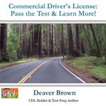 Commercial Driver's License Pass the Test & Learn More!, Deaver Brown