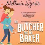 The Butcher and the Baker, Mellanie Szereto